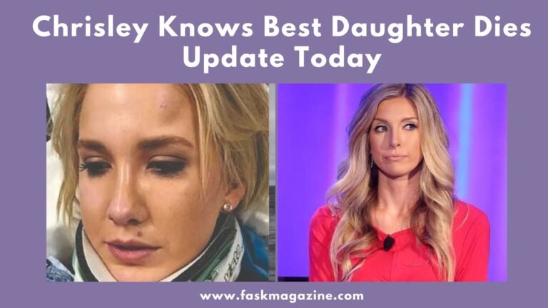 chrisley knows best daughter dies update today